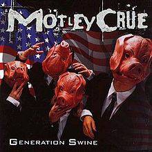 Mötley Crüe : Generation Swine